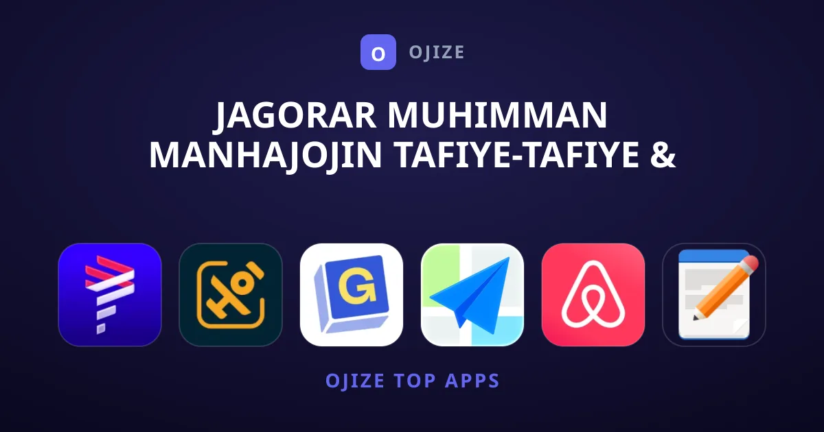 Jagorar Muhimman Manhajojin Tafiye-tafiye & Gida Na Yanzu